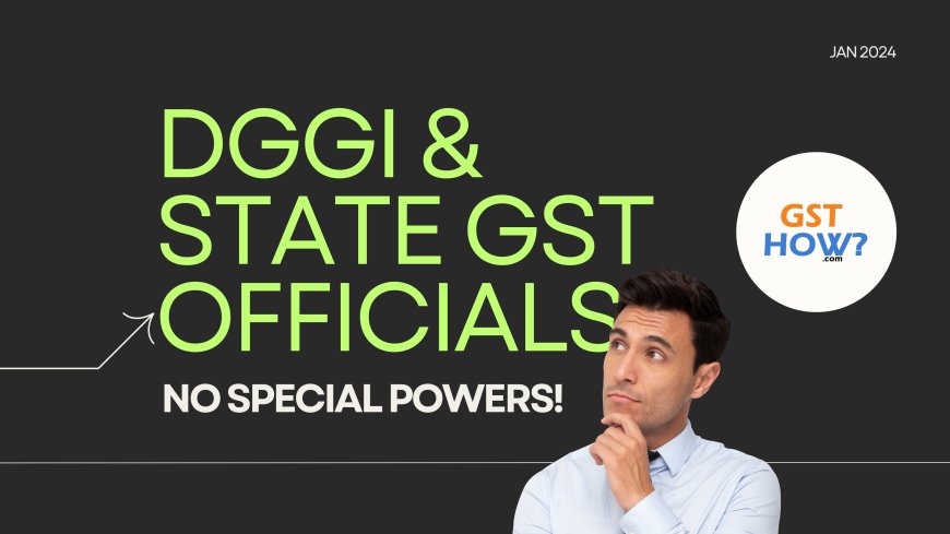 DGGI and State GST Authorities: A Level Playing Field Established by Jharkhand HC